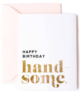 Happy Birthday Handsome - Stylish Greeting Card for Men
