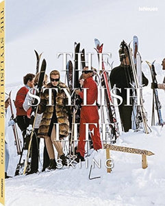 The Stylish Life of Skiing