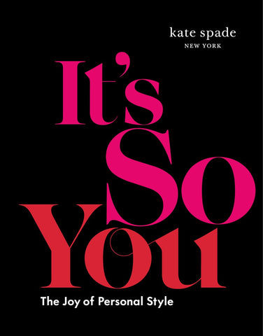 Kate Spade New York:  It's So You:  The Joy of Perso